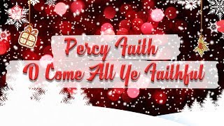 Percy Faith & His Orchestra - O Come, All Ye Faithful // BEST CHRISTMAS SONGS