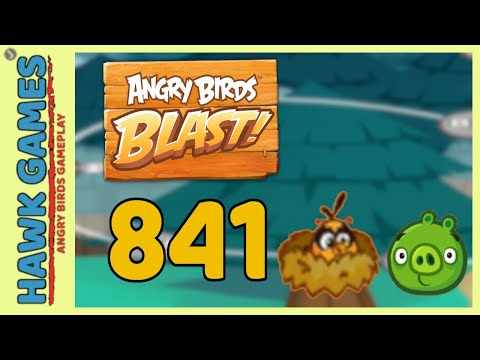 Angry Birds Blast Level 841 - 3 Stars Walkthrough, No Boosters