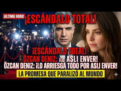 Özcan Deniz lo arriesgó todo: recuperaré a Aslı Enver.