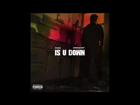 Pvrx - Is U Down feat. Dave East
