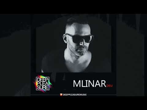DEEP PLEASURE MUSIC #282 - MLINAR [DEU]