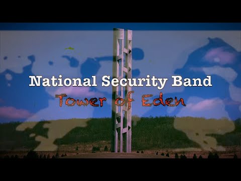 National Security Band - Tower of Eden (Official Music Video)