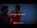 Chillena Oru Mazhai Thuli Raja Rani Love WhatsApp Status Karuvayan Editzz