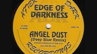 Edge Of Darkness - Angel Dust (Deep Blue Remix)