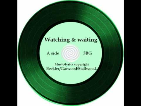 Watching & waiting