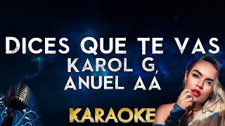 Karol G, Anuel AA - Dices Que Te Vas (Karaoke Instrumental)