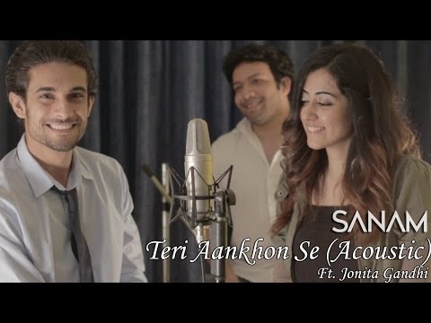 Sanam – Teri Aankhon Se (Acoustic) ft. Jonita Gandhi