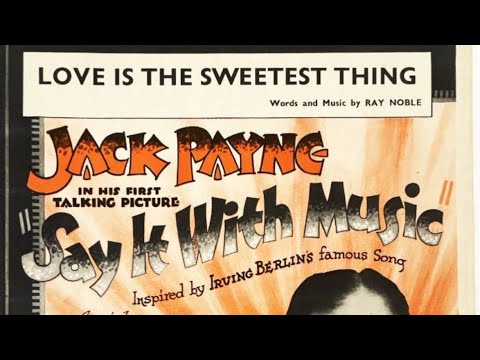 Love is the Sweetest Thing  - 1932.