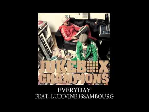 JUKEBOX CHAMPIONS - Everyday feat. LUDIVINE ISSAMBOURG