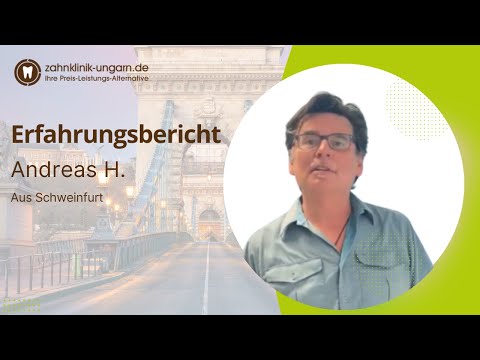 Erfahrungsbericht Andreas H. | Zahnklinik-Ungarn.de