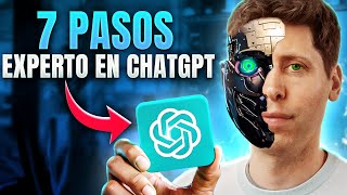 7 PASOS PARA SER EXPERTO EN CHATGPT