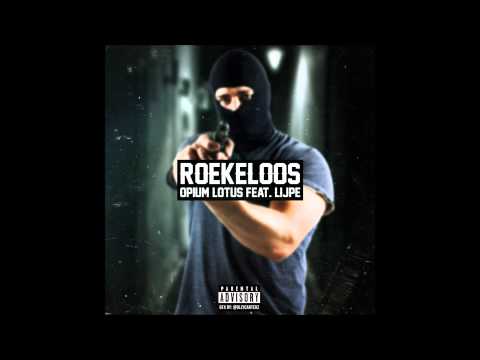 Opium Lotus ft Lijpe - Roekeloos (Prod Zennybeaterz)