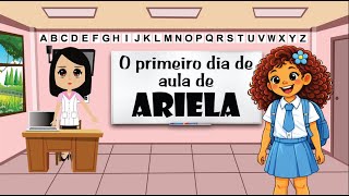 O Primeiro Dia de Aula de Ariela