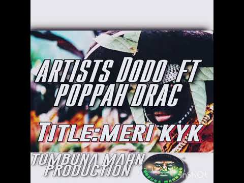 title: Meri Kyk  artist:Dodo ft poppah drac (tumbuna MAHN record) png muzik 2020 latest muzik 2020 🔥