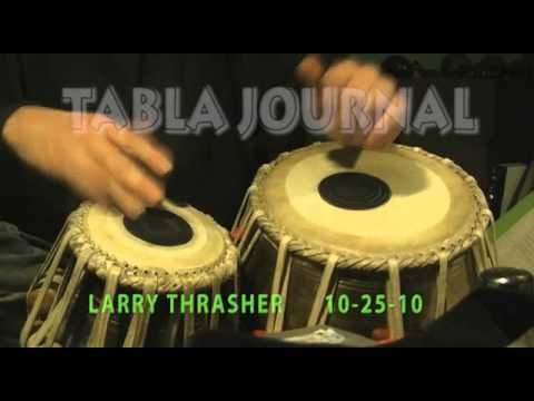 Larry Thrasher - Solo Tabla - TABLA JOURNAL 10-25-10 - Lucknow Tukra (Tukda)