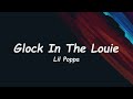 Glock In The Louie Lil Poppa Lyrics