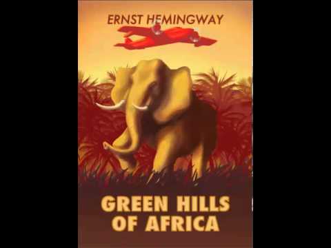 Green Hills Of Africa Full Audio Book!