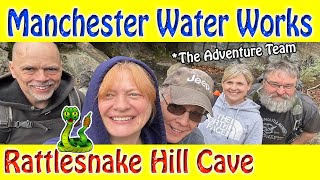Manchester Water Works - Rattlesnake Hill Cave