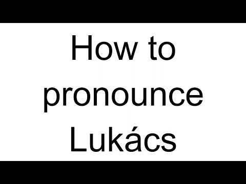 How to Pronounce Lukács (Hungarian)