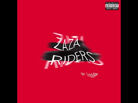 lxspe - Zaza Riders (Prod. Stevezidane)