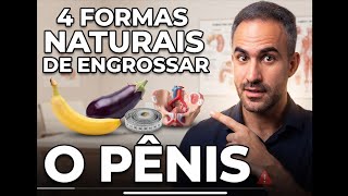 4 Formas Naturais de Engrossar o Pênis (O Que a Ciência Comprova)