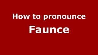How to pronounce Faunce
