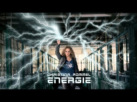Christina Rommel - Energie (Offizielles Video)