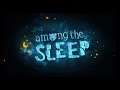 Among the Sleep - Full Game Among the Sleep - Full Game