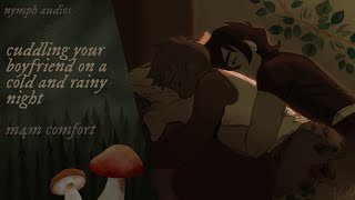 cuddling your boyfriend on a cold and rainy night [m4m] [fluff] [sleep comfort]