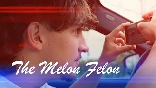 The Melon Felon - (short film)