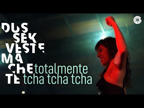 Silvia Machete - Totalmente Tchá Tchá Tchá | Dussek Veste Machete (Video Oficial)
