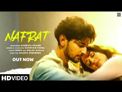 Nafrat(Song) :Darshan Raval|Tu Pahle Meri Hasrat Tha Janeya,Tu Ab Meri Nafrat Hai Janeya -Darshan R