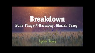 Breakdown - Bone Thugs-N-Harmony, Mariah Carey (Lyrics)