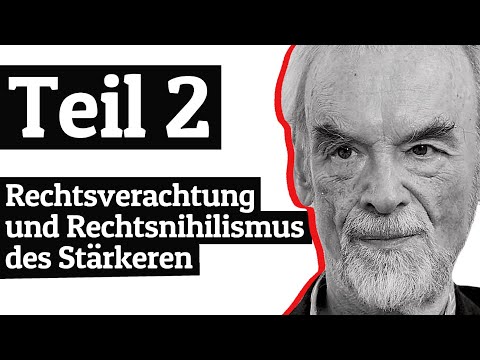 Rechtsverachtung und Rechtsnihilismus des Stärkeren | Rainer Mausfeld