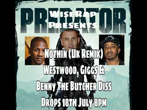 WiseRap - Nothin (Remix) Giggs, Tim Westwood & Benny The Butcher Diss!