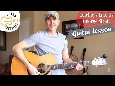 Cowboys Like Us - George Strait