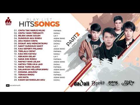 HITS Song Compilation No.2 - Dadali - Papinka - ILIR7 - AsbakBand