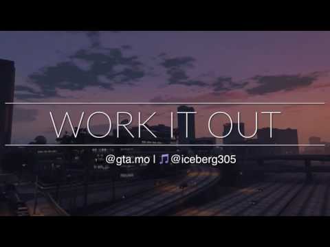 Ice Berg - Work it out ft. Juicy Delise ( GTA 5 Music Video )