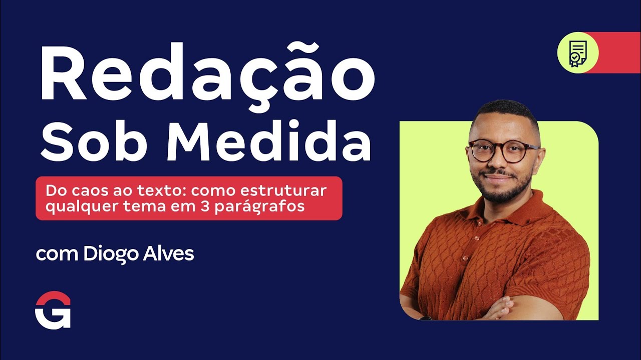 Redação Sob Medida | Do caos ao texto: como estruturar qualquer tema em 3 parágrafos