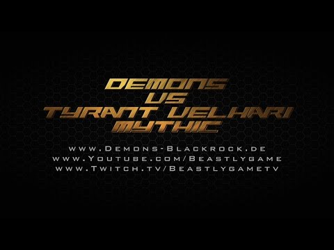 Demons vs Tyrant Velhari Mythic 20m 2nd kill Hunter PoV