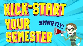 Kick start Your Semester Smartly (2025-26)