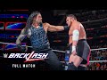 FULL MATCH Roman Reigns Vs Samoa Joe WWE Backlash 2018