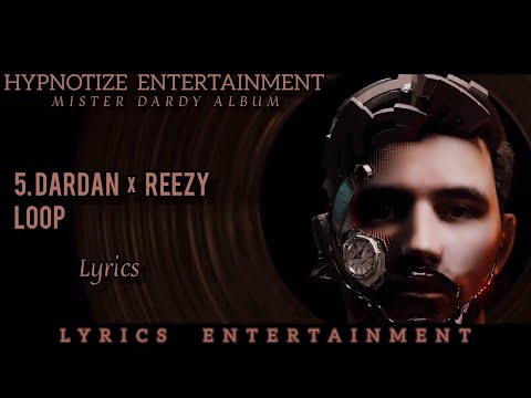 DARDAN x REEZY - LOOP (Lyrics)