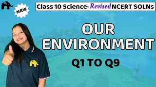 Our Environment Class 10 Science | Revised NCERT Solutions | Chapter 13 Biology Questions 1-9