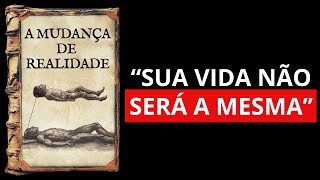 No Momento Em Que Se Visualiza Assim, a Realidade Curva-se Instantaneamente (Audiolivro Completo)
