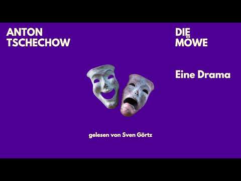 🎧 Die Möwe – Anton Tschechow | Drama | Hörbuch Komplett | Ungekürzt gelesen von Sven Görtz