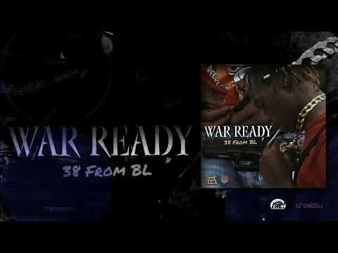 38 from BL -  War Ready (Official Audio)