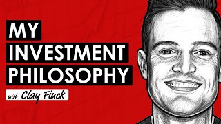 My Investment Philosophy w/ Clay Finck (TIP734)