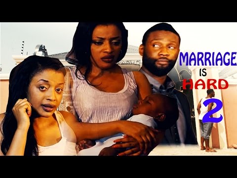 Marriage Is Hard 2    - 2016 latest Nigerian Nollywood Movie
