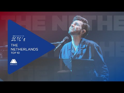 Best Songs of the 2010's: Entries from The Netherlands - Top 10